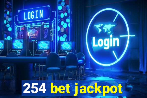 254 bet jackpot